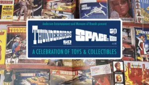 Thunderbirds + Space: 1999 Exhibition