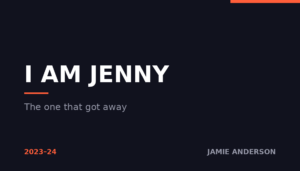 I Am Jenny title card: the one that got away